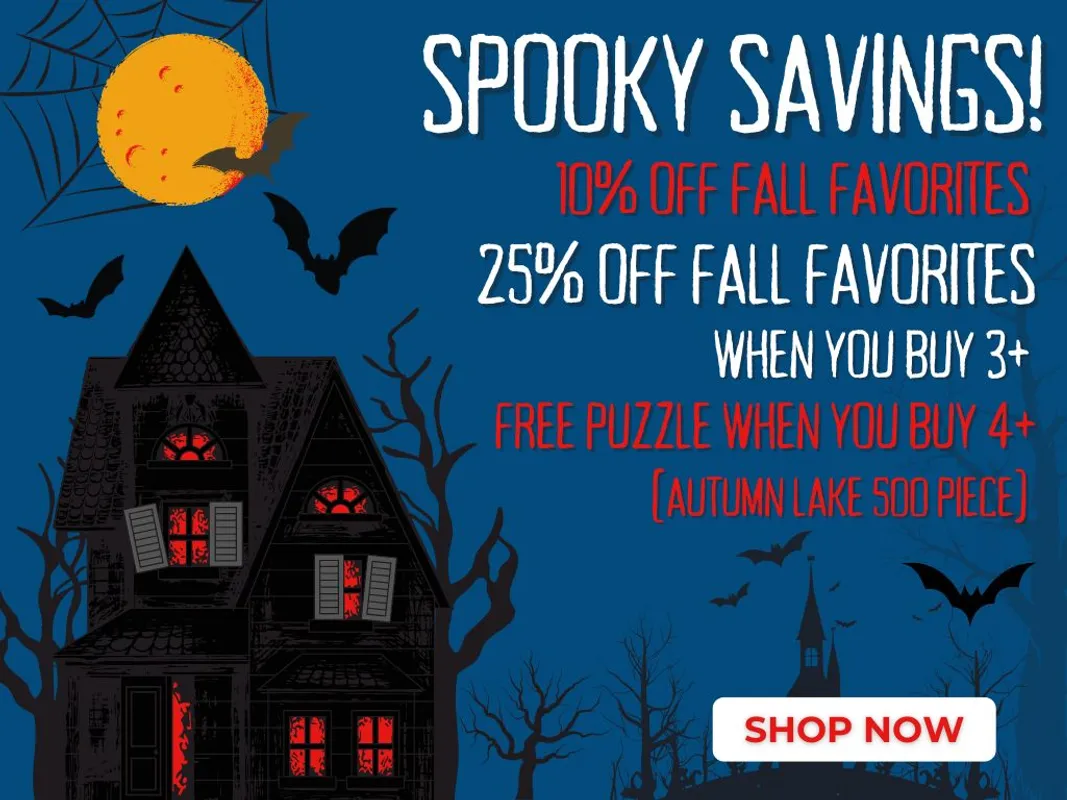 Get 10% Off All Fall Favorites, 25% Off with Purchase of 3+, Free Puzzle with Purchase of 4+