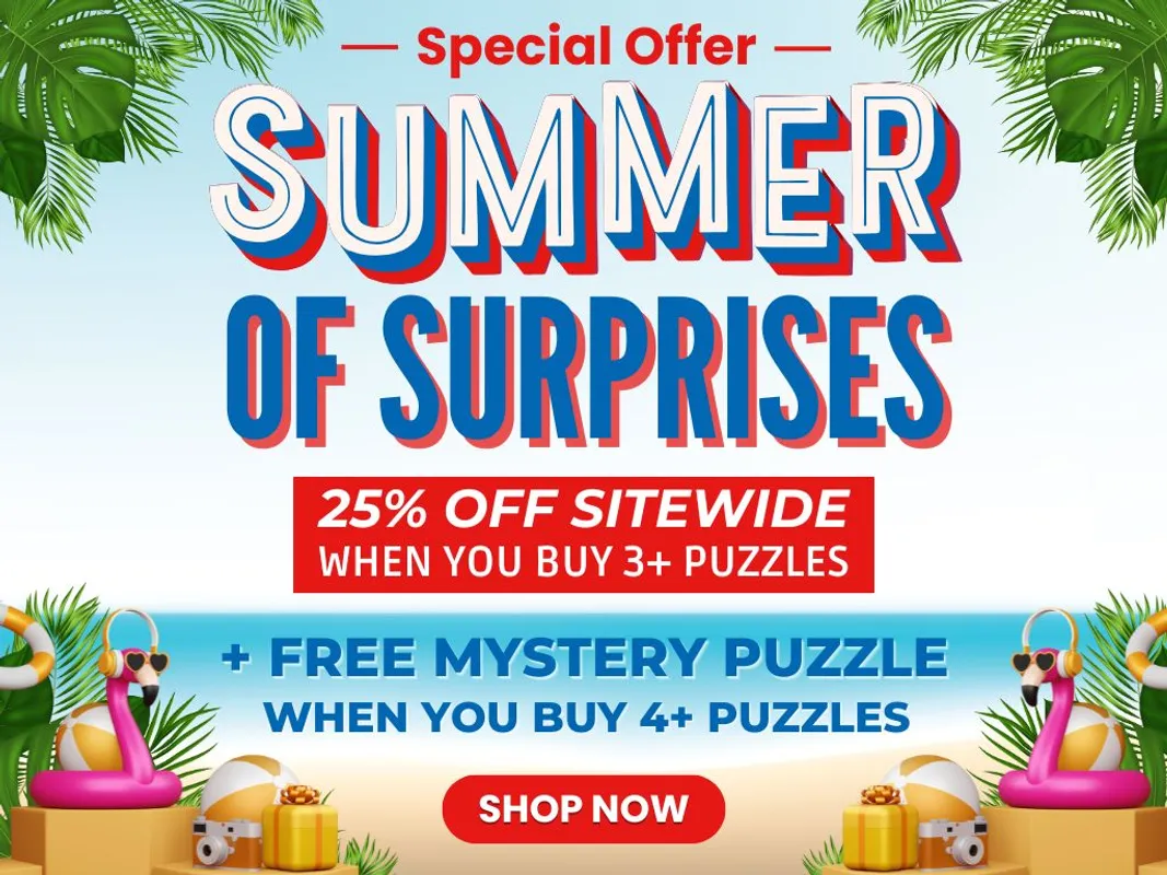 Summer of Surprises - Buy 3+ Puzzles, Get 25% Off, Buy 4+ Puzzles - Get a Free Mystery Puzzle!