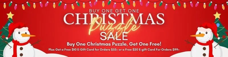 Buy One Christmas Puzzle, Get One Free. Plus Get A Free $10 E-gift Card For Orders $55+ or Get A Free $20 E-gift Card For Orders $99+